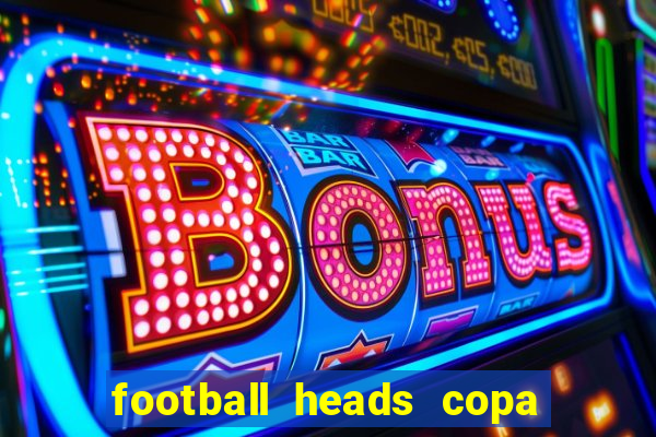 football heads copa libertadores 2015